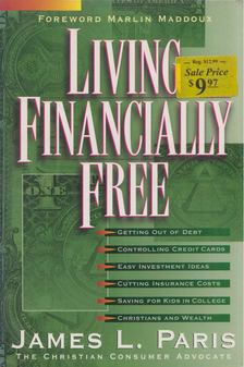 James L. Paris - Living Financially Free [antikvár]