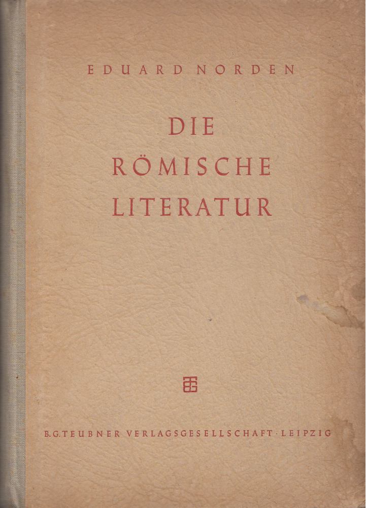 Norden, Eduard - Die Römische Literatur [antikvár]