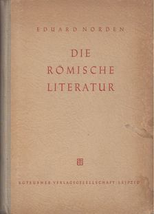 Norden, Eduard - Die Römische Literatur [antikvár]