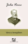 Jules Verne - Város a levegőben [eKönyv: epub, mobi]