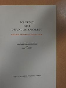 Rolf Schott - Die Kunst sich Gesund zu Erhalten [antikvár]