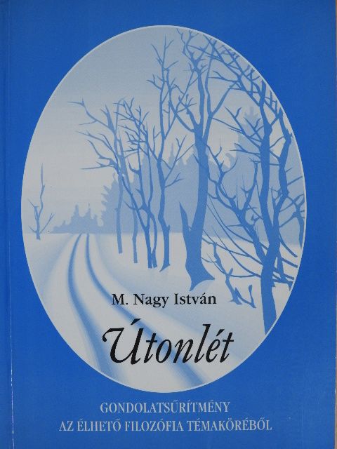 M. Nagy István - Útonlét (dedikált példány) [antikvár]