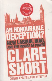 Clare Short - An Honourable Deception? [antikvár]
