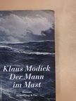 Klaus Modick - Der Mann im Mast [antikvár]