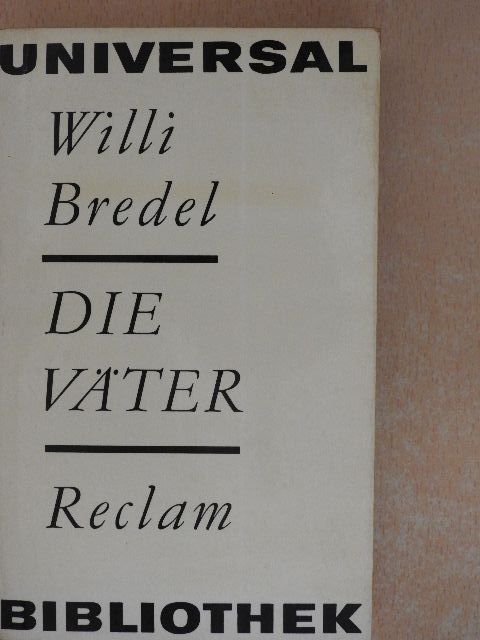 Willi Bredel - Die Väter [antikvár]