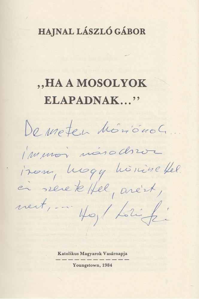 Hajnal László Gábor - "Ha a mosolyok elapadnak..." (Dedikált) [antikvár]