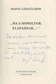 Hajnal László Gábor - "Ha a mosolyok elapadnak..." (Dedikált) [antikvár]