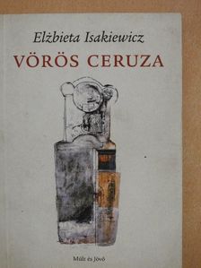 Elzbieta Isakiewicz - Vörös ceruza [antikvár]
