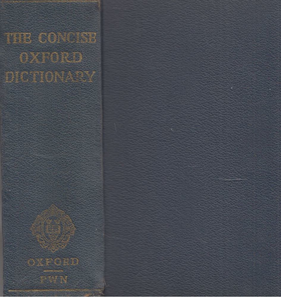 F. G. Fowler, H. W. Fowler - The Concise Oxford Dictionary of current English [antikvár]