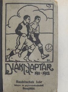 Diák-naptár az 1911/1912. iskolai évre [antikvár]