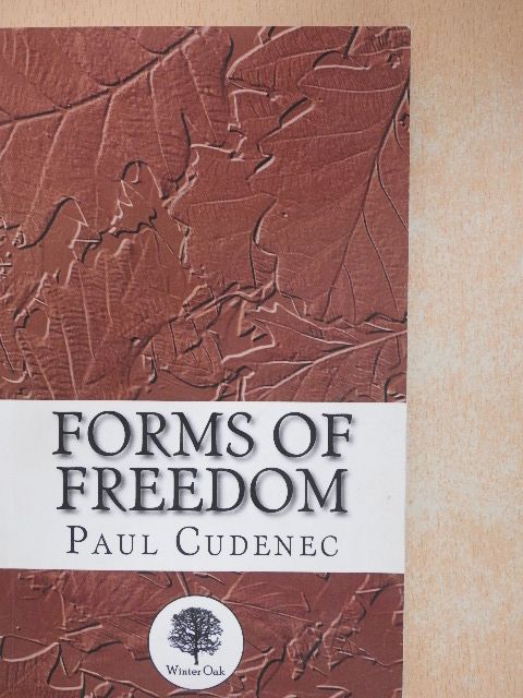 Paul Cudenec - Forms of Freedom [antikvár]