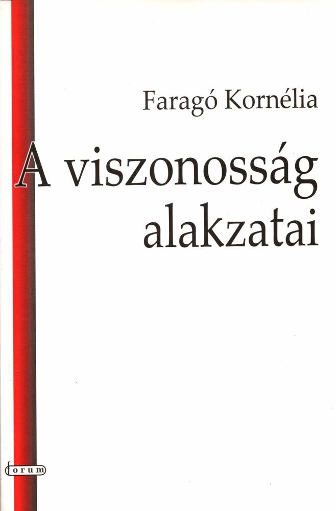 Faragó Kornélia - A viszonosság alakzatai [antikvár]