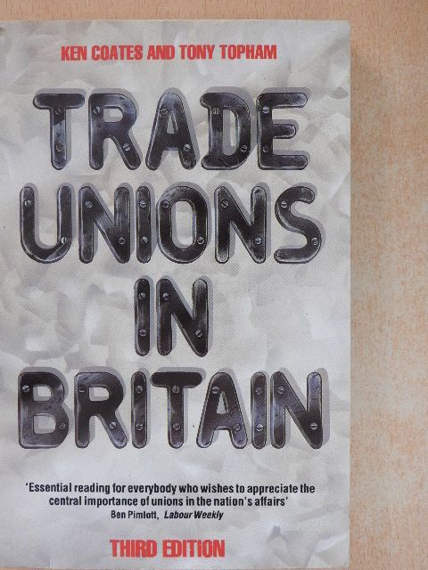 Ken Coates - Trade unions in Britain [antikvár]