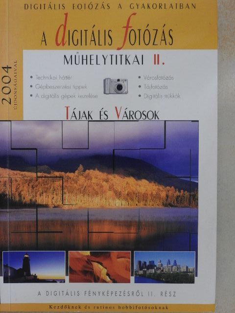 Enczi Zoltán - A digitális fotózás műhelytitkai II. - Tájak és városok [antikvár]