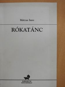 Mátyus Imre - Rókatánc (dedikált példány) [antikvár]