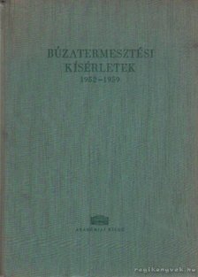 Dr. Bajai Jenő (szerk.), Koltay Árpád (szerk.) - Búzatermesztési kísérletek 1970-1980 [antikvár]