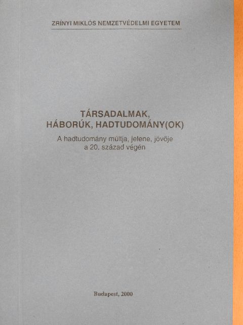 Simon Sándor - Társadalmak, háborúk, hadtudomány(ok) [antikvár]