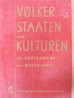 Völker, Staaten und Kulturen [antikvár]