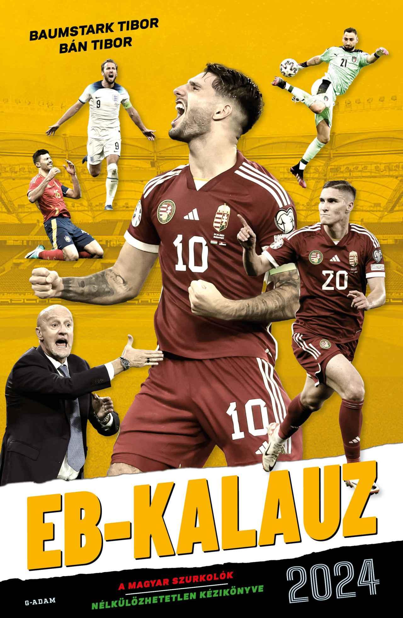 Baumstark Tibor - Bán Tibor - EB-KALAUZ 2024 - A magyar szurkolók nélkülözhetetlen kézikönyve