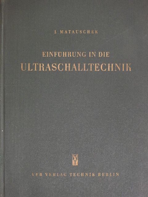 J. Matauschek - Einführung in die Ultraschalltechnik [antikvár]
