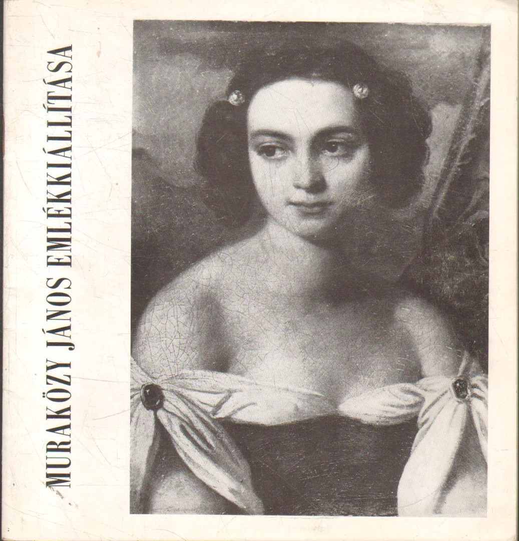 Telepy Katalin - Muraközy János emlékkiállítása (dedikált) [antikvár]