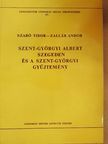 Szabó Tibor - Szent-Györgyi Albert Szegeden és a Szent-Györgyi Gyűjtemény [antikvár]