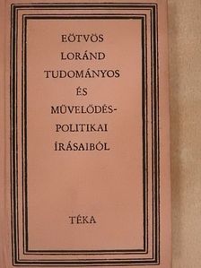 Eötvös Loránd - Eötvös Loránd tudományos és művelődéspolitikai írásaiból [antikvár]