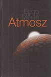 Eggo Moralli - Atmosz [antikvár]