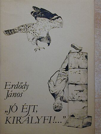 Erdődy János - "Jó éjt, királyfi!..." [antikvár]