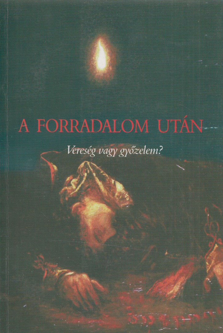 Cséve Anna - A ​forradalom után [antikvár]