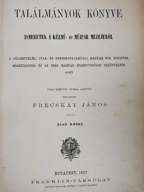 Frecskay János - Találmányok könyve I. [antikvár]