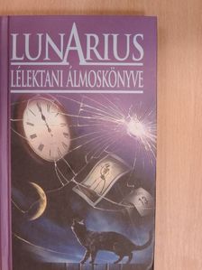 Lunarius - Lunarius lélektani álmoskönyve [antikvár]