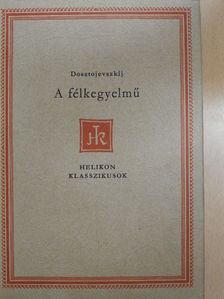 Fjodor Mihajlovics Dosztojevszkij - A félkegyelmű [antikvár]