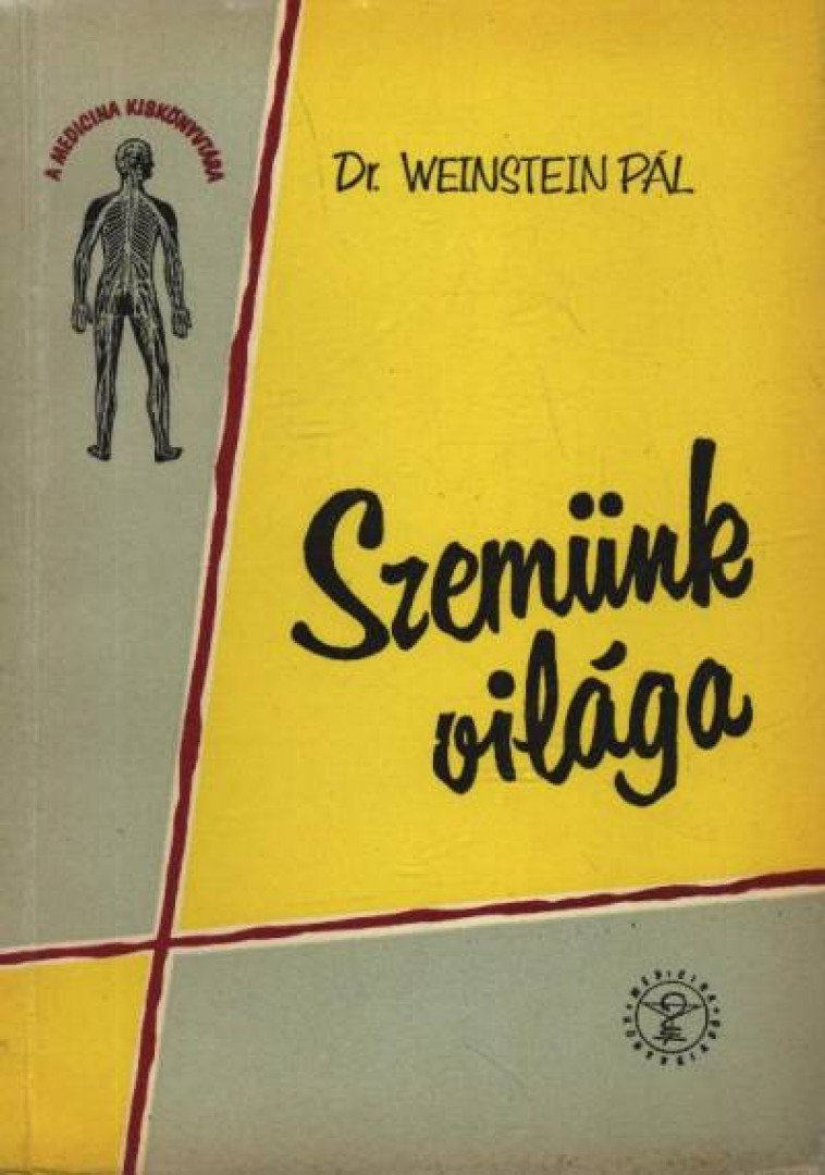 DR. WEINSTEIN PÁL - Szemünk világa [antikvár]