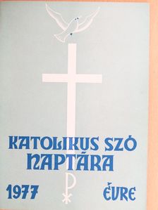 Hajdók János - A Katolikus Szó naptára 1977. évre [antikvár]