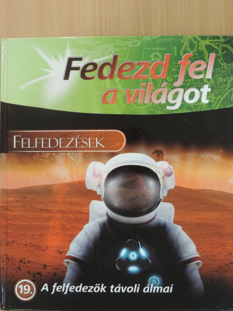 Felfedezések - A felfedezők távoli álmai [antikvár]