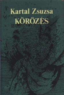 Kartal Zsuzsa - Körözés [antikvár]