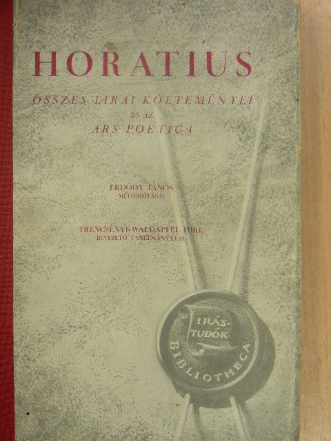 Horatius - Horatius összes lirai költeményei és az ars poetica [antikvár]