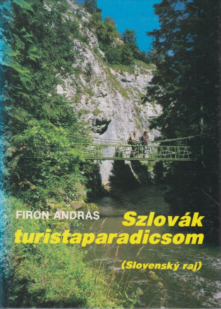 Firon András - Szlovák turistaparadicsom [antikvár]