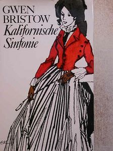 Gwen Bristow - Kalifornische Sinfonie [antikvár]