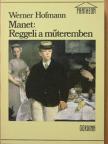 Werner Hofmann - Manet: Reggeli a műteremben [antikvár]