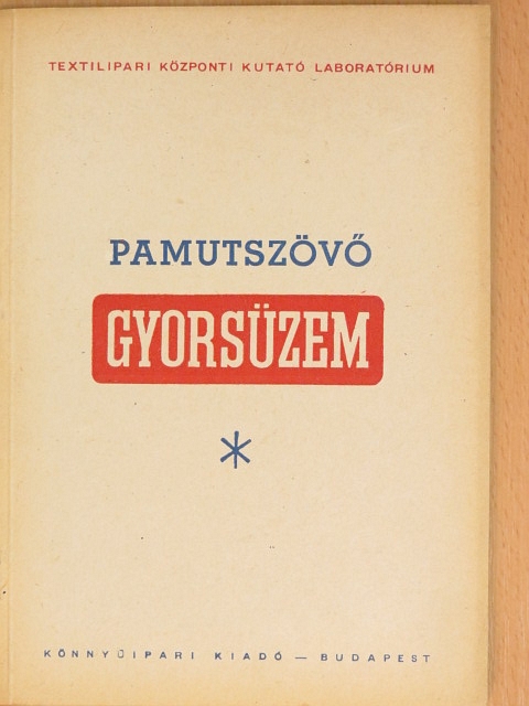 Illés Imre - Pamutszövő gyorsüzem [antikvár]