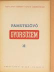 Illés Imre - Pamutszövő gyorsüzem [antikvár]