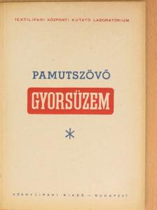 Illés Imre - Pamutszövő gyorsüzem [antikvár]