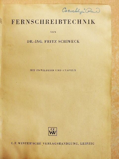 Dr.-Ing Fritz Schiweck - Fernschreibtechnik [antikvár]