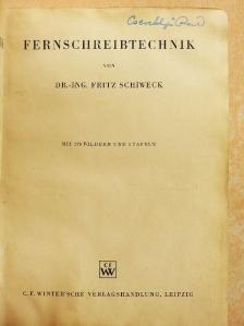 Dr.-Ing Fritz Schiweck - Fernschreibtechnik [antikvár]