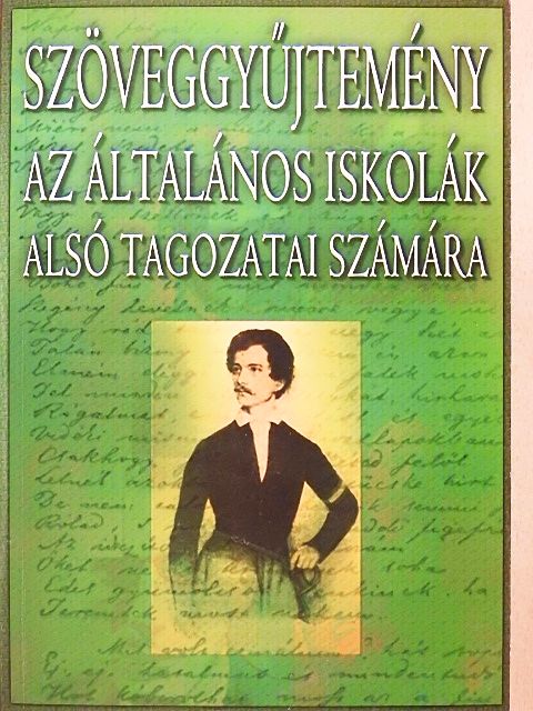 Irodalmi szöveggyűjtemény az általános iskolák alsó tagozatai számára [antikvár]