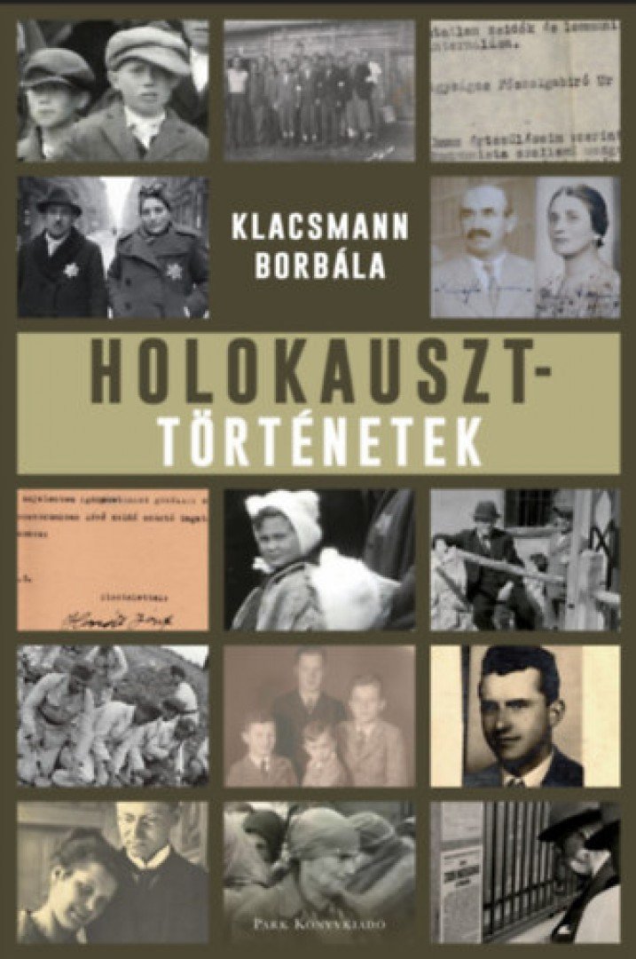 Klacsmann Borbála - Holokauszttörténetek [antikvár]