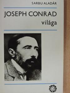 Sarbu Aladár - Joseph Conrad világa [antikvár]