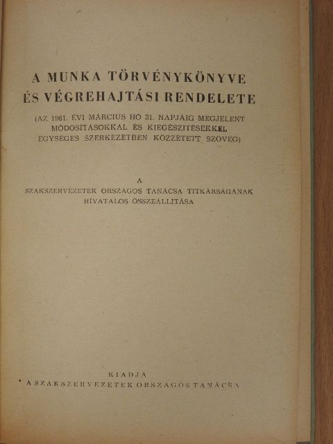 A Munka Törvénykönyve és végrehajtási rendelete [antikvár]